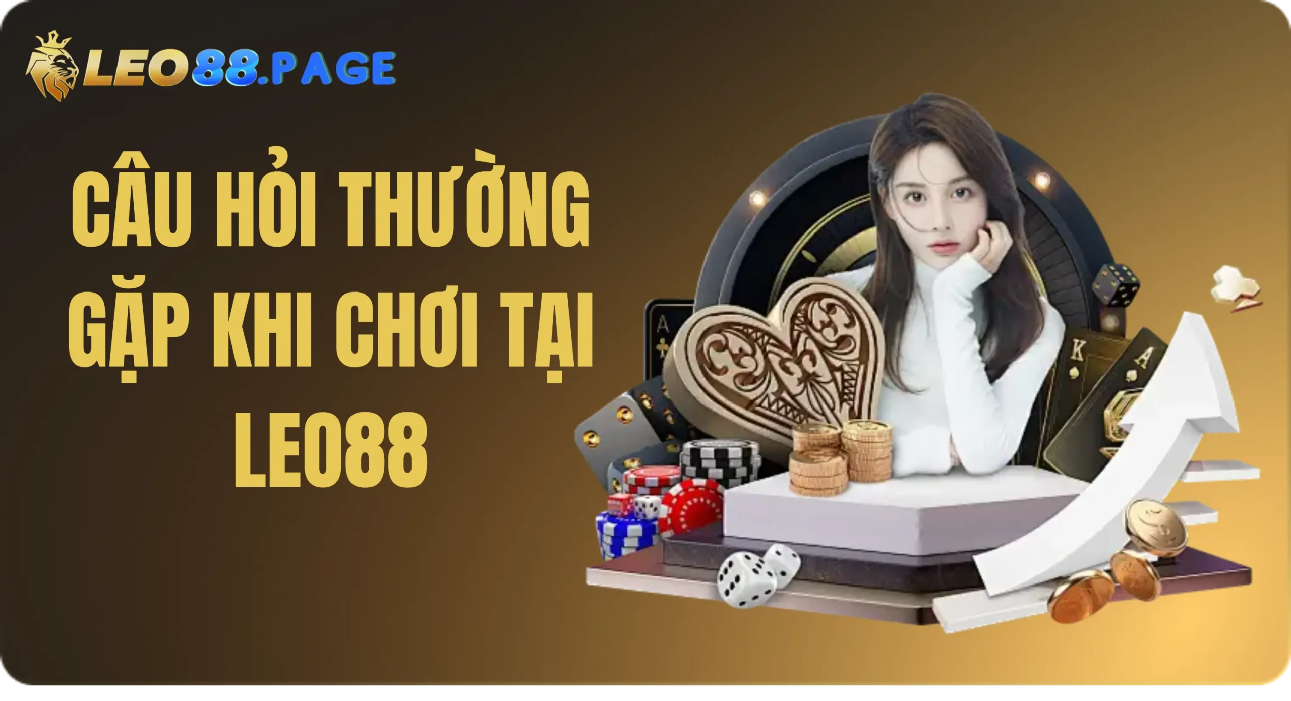 Trang Chủ 249 Những câu hỏi thường gặp khi cá cược tại nhà cái Leo88